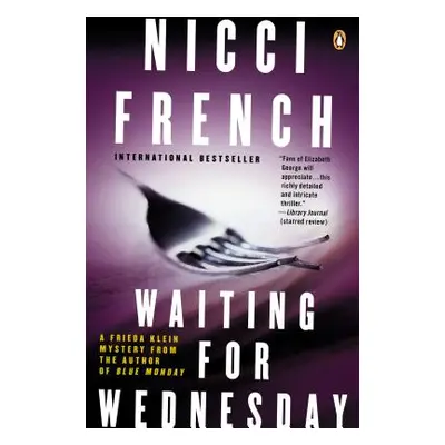 "Waiting for Wednesday: A Frieda Klein Mystery" - "" ("French Nicci")