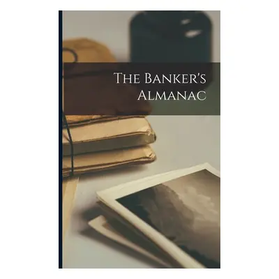 "The Banker's Almanac" - "" ("Anonymous")