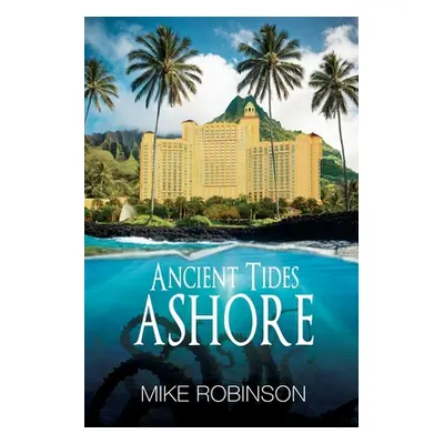 "Ancient Tides Ashore" - "" ("Robinson Mike")