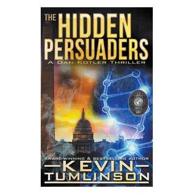 "The Hidden Persuaders" - "" ("Tumlinson Kevin")