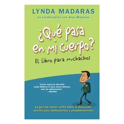 "Que Pasa En Mi Cuerpo? El Libro Para Muchachos: La Gua de Mayor Venta Sobre El Desarrollo, Escr