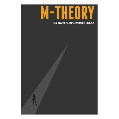 "M-Theory" - "" ("Jazz Jimmy")