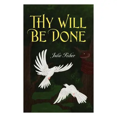 "Thy Will Be Done" - "" ("Fisher Julie")