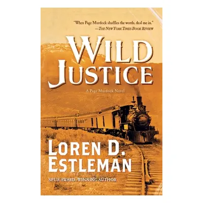 "Wild Justice: A Page Murdock Novel" - "" ("Estleman Loren D.")