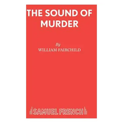 "The Sound of Murder" - "" ("Fairchild William")