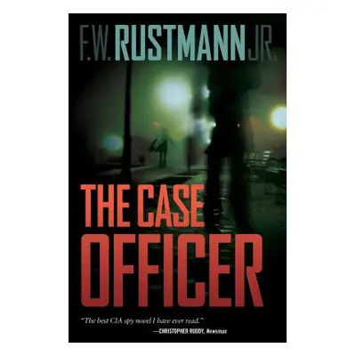 "The Case Officer" - "" ("Rustmann F. W.")