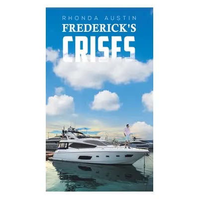 "Frederick's Crises" - "" ("Austin Rhonda")