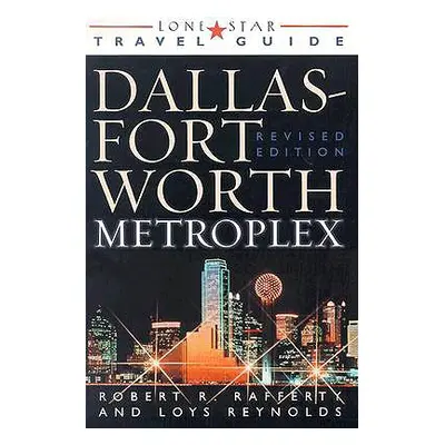 "The Dallas Fort Worth Metroplex" - "" ("Rafferty Robert R.")