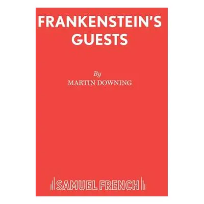 "Frankenstein's Guests" - "" ("Downing Martin")