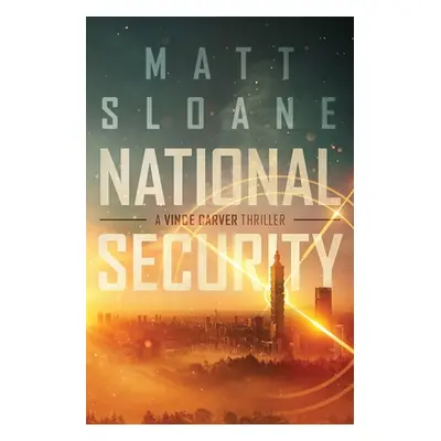 "National Security" - "" ("Sloane Matt")