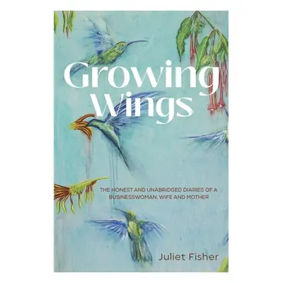 "Growing Wings" - "" ("Fisher Juliet")