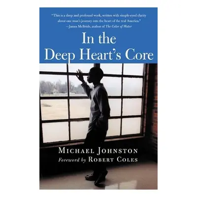 "In the Deep Heart's Core" - "" ("Johnston Michael")