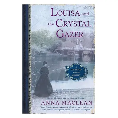 "Louisa and the Crystal Gazer" - "" ("MacLean Anna")