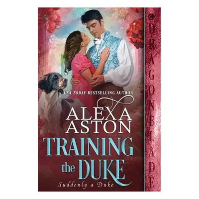 "Training the Duke" - "" ("Aston Alexa")