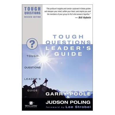 "Tough Questions Leader's Guide" - "" ("Poole Garry D.")