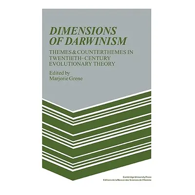 "Dimensions of Darwinism: Themes and Counterthemes in Twentieth-Century Evolutionary Theory" - "