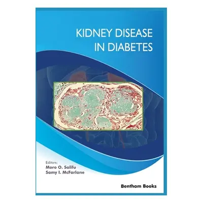 "Kidney Disease in Diabetes" - "" ("McFarlane Samy I.")