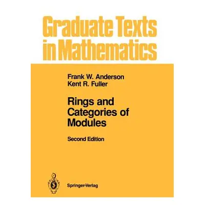 "Rings and Categories of Modules" - "" ("Anderson Frank W.")