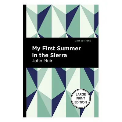 "My First Summer in the Sierra: Large Print Edition" - "" ("Muir John")