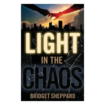 "Light in the Chaos" - "" ("Sheppard Bridget")