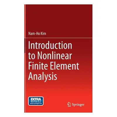 "Introduction to Nonlinear Finite Element Analysis" - "" ("Kim Nam-Ho")