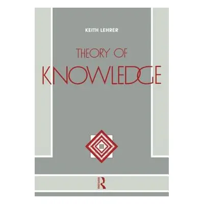 "Theory of Knowledge" - "" ("Lehrer Keith")