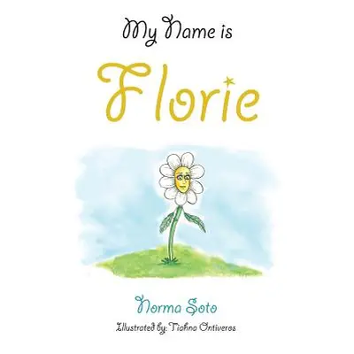 "My Name Is Florie" - "" ("Soto Norma")