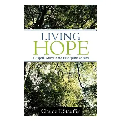 "Living Hope" - "" ("Stauffer Claude T.")