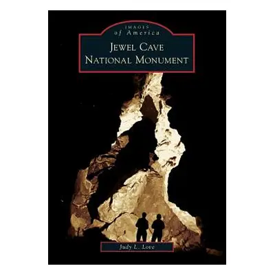 "Jewel Cave National Monument" - "" ("Love Judy L.")