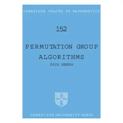 "Permutation Group Algorithms" - "" ("Seress Akos")