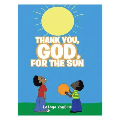 "Thank You, God, For the Sun" - "" ("Vanellis Latoya")