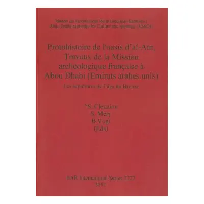 "Protohistoire de l'oasis d'al-An, Travaux de la Mission archologique franaise Abou Dhabi