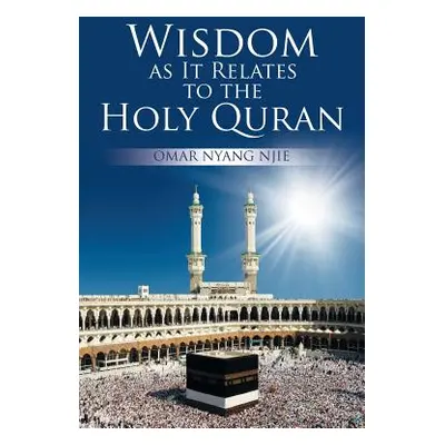 "Wisdom as It Relates to the Holy Quran" - "" ("Njie Omar")