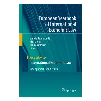 "International Economic Law: New Approaches and Issues" - "" ("de Amstalden Mariela")