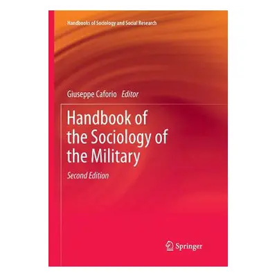 "Handbook of the Sociology of the Military" - "" ("Caforio Giuseppe")