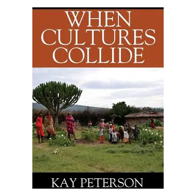 "When Cultures Collide" - "" ("Peterson Kay")