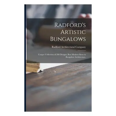 "Radford's Artistic Bungalows: Unique Collection of 208 Designs, Best Modern Ideas in Bungalow A