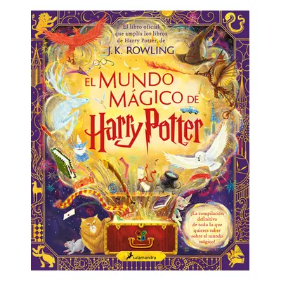 "El Mundo Mgico de Harry Potter: El Libro Oficial Que Ampla Los Libros de Harry Potter / The Har