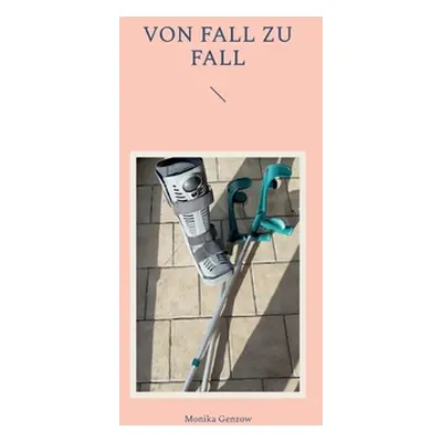 "Von Fall zu Fall" - "" ("Genzow Monika")