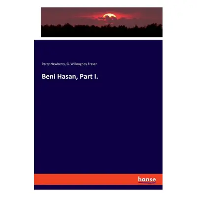 "Beni Hasan, Part I." - "" ("Newberry Percy")