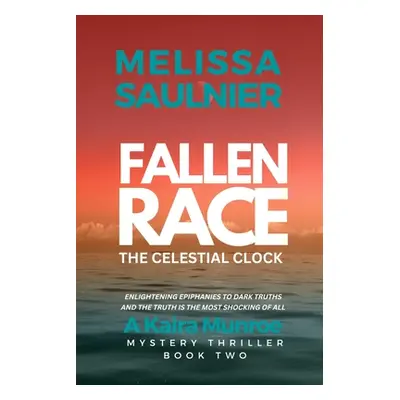 "Fallen Race: The Celestial Clock" - "" ("Saulnier Melissa")