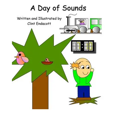 "A Day of Sounds" - "" ("Endacott Clint")