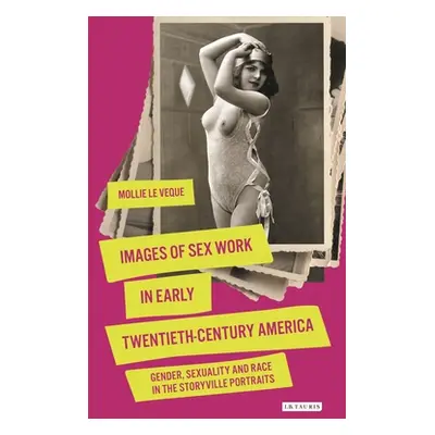 "Images of Sex Work in Early Twentieth-Century America: Gender, Sexuality and Race in the Storyv