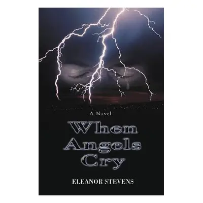 "When Angels Cry" - "" ("Stevens Eleanor")