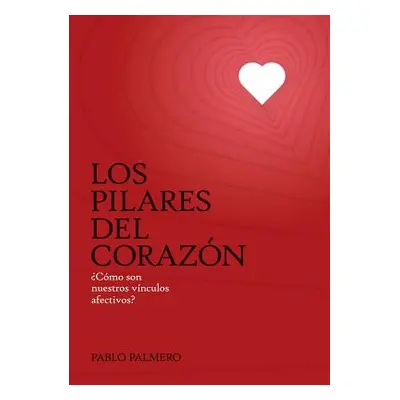 "Los pilares del corazn" - "" ("Pablo Palmero")