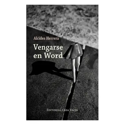 "Vengarse en Word" - "" ("Herrera Alcides")