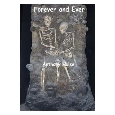 "Forever and Ever" - "" ("Hulse Anthony")