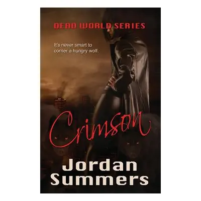 "Dead World 3: Crimson" - "" ("Summers Jordan")