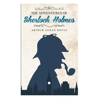 "The Adventures of Sherlock Holmes" - "" ("Doyle Arthur Conan")