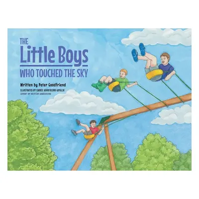 "The Little Boys Who Touched The Sky" - "" ("Goodfriend Peter")